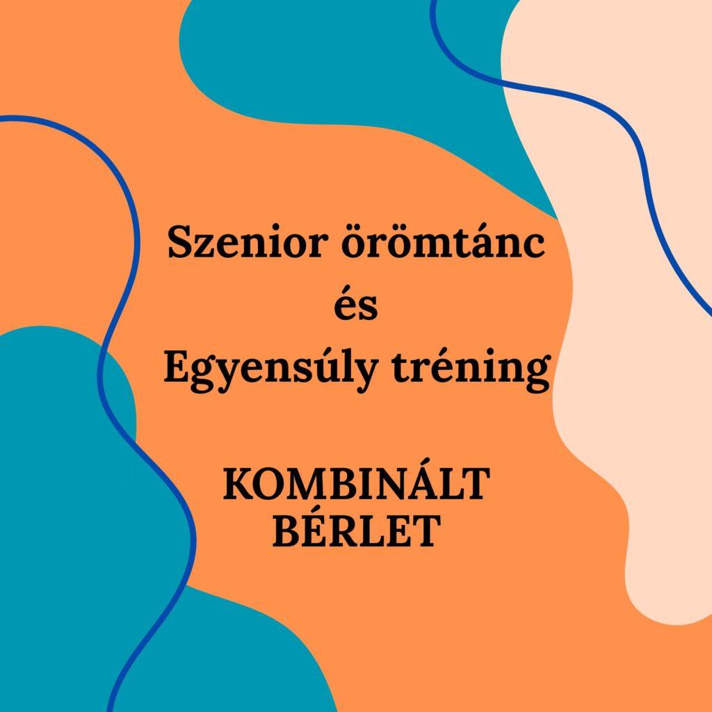 Szenior örömtánc és Egyensúly tréning | Kombinált bérlet