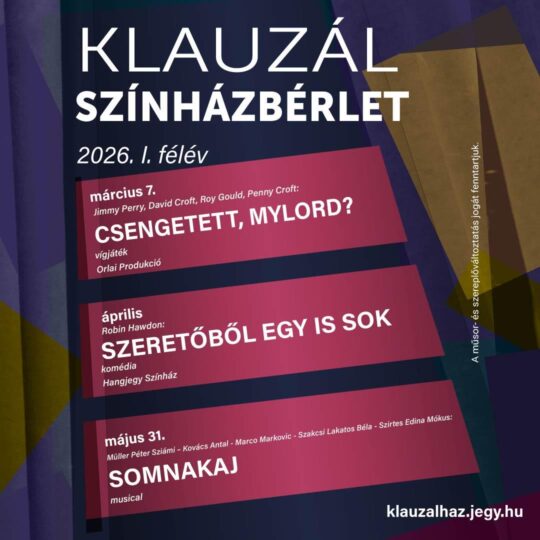 Klauzál színházbérlet 2026 / I. félév
